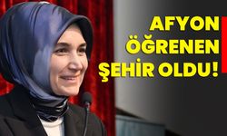 AFYON ÖĞRENEN ŞEHİR OLDU!