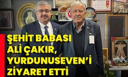 Şehit Babası Ali Çakır, Yurdunuseven’i  Ziyaret Etti