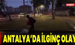 Antalya’da İlginç Olay