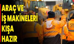 ARAÇ VE İŞ MAKİNELERİ KIŞA HAZIR