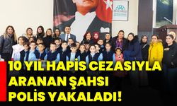 10 yıl hapis cezasıyla aranan şahsı polis yakaladı!