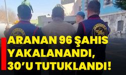 Kütahya’da aranan 96 şahıs yakalanandı, 30’u tutuklandı!