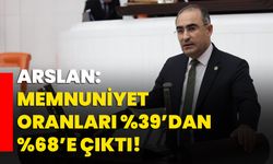 Arslan: Memnuniyet oranları %39’dan %68’e çıktı!