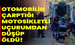 Otomobilin Çarptığı Motosikletli Uçurumdan Düşüp Öldü