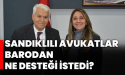 Sandıklılı Avukatlar Barodan ne desteği istedi?