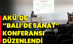 AKÜ'de “Bali’de Sanat” Konferansı Düzenlendi