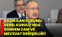 Basın İlan Kurumu Genel Kurulu’nda Gündem Zam ve Mevzuat Değişikliği!