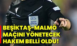 Beşiktaş-Malmö maçını yönetecek hakem belli oldu!