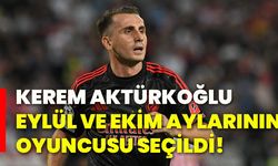 Kerem Aktürkoğlu Eylül ve ekim aylarının oyuncusu seçildi!