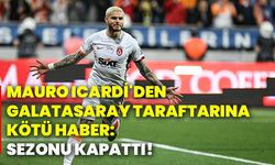 Mauro Icardi'den Galatasaray taraftarına kötü haber: Sezonu kapattı!