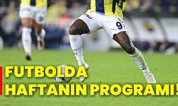 Futbolda haftanın programı!