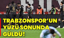 Trabzonspor’un, yüzü sonunda güldü!