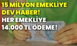 15 milyon emekliye dev haber! Her emekliye 14.000 tl ödeme!