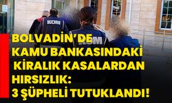 Bolvadin’de Kamu Bankasındaki Kiralık Kasalardan Hırsızlık: 3 Şüpheli Tutuklandı!