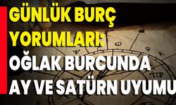 Günlük Burç Yorumları: Oğlak Burcunda Ay Ve Satürn Uyumu