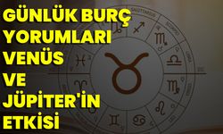 Günlük Burç Yorumları Venüs Ve Jüpiter'in Etkisi