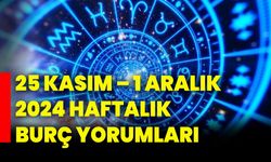 25 Kasım – 1 Aralık 2024 haftalık burç yorumları