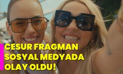 Cesur fragman sosyal medyada olay oldu!