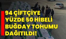 94 çiftçiye yüzde 50 hibeli buğday tohumu dağıtıldı!