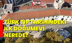 Türk tıp tarihindeki ilk doğumevi nerede?