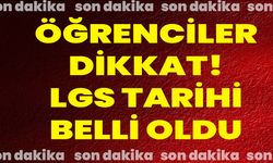 Öğrenciler dikkat! LGS tarihi belli oldu