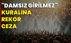 "Damsız Girilmez" Kuralına Rekor Ceza