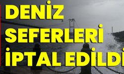 Deniz Seferleri İptal Edildi