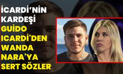 İcardi’nin kardeşi Guido Icardi'den Wanda Nara'ya Sert Sözler: