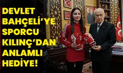 Devlet Bahçeli’ye Sporcu Kılınç’dan Anlamlı Hediye