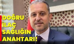 Doğru ilaç, sağlığın anahtarı!