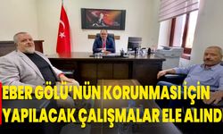 Eber Gölü’nün Korunması için Yapılacak Çalışmalar Ele Alındı