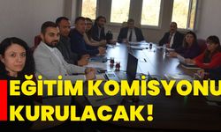 Eğitim Komisyonu kurulacak!