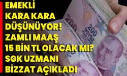 Emekli Kara Kara Düşünüyor! Zamlı Maaş 15 Bin TL Olacak Mı? SGK Uzmanı Bizzat Açıkladı