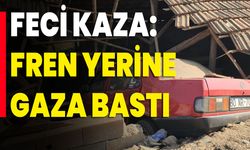 Feci Kaza: Fren Yerine Gaza Bastı