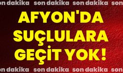 Afyonkarahisar'da suçlulara geçit yok!