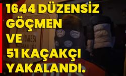 1644 Düzensiz Göçmen Ve 51 Kaçakçı Yakalandı