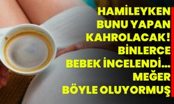 Hamileyken bunu yapan kahrolacak! Binlerce bebek incelendi… Meğer böyle oluyormuş