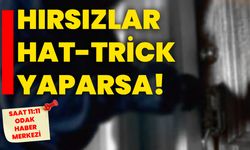 Hırsızlar Hat-Trick Yaparsa!