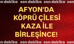 Afyon'da köprü çilesi kaza ile birleşince!