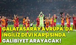 Galatasaray Avrupa’da İngiliz devi karşısında galibiyet arayacak!