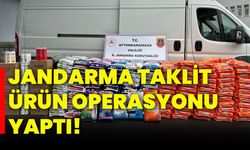 Jandarma taklit ürün operasyonu yaptı!