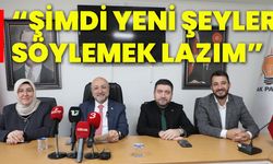 “Şimdi yeni şeyler söylemek lazım”