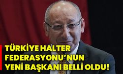 Türkiye Halter Federasyonu’nun yeni başkanı belli oldu!