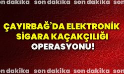 Çayırbağ’da elektronik sigara kaçakçılığı operasyonu!