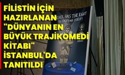 Filistin İçin Hazırlanan "Dünyanın En Büyük Trajikomedi Kitabı" İstanbul'da Tanıtıldı