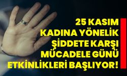 25 Kasım Kadına Yönelik Şiddete Karşı Mücadele Günü Etkinlikleri Başlıyor!