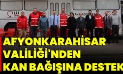 Afyonkarahisar Valiliği'nden Kan Bağışına Destek