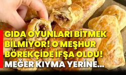 Gıda oyunları bitmek bilmiyor! O meşhur börekçide ifşa oldu! Meğer kıyma yerine…