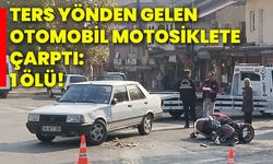 Ters yönden gelen otomobil motosiklete çarptı: 1 ölü!