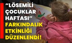 “Lösemili Çocuklar Haftası” Farkındalık Etkinliği Düzenlendi!